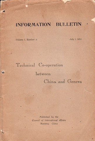 Stock ID #142803 Information Bulletin. Technical Co-operation Between China and Geneva. CHINA - GENEVA 1930S TECHNICAL CO-OPERATION.