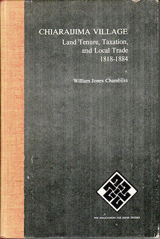 Stock ID #142966 Chiaraijima Village. Land Tenure, Taxation, and Local Trade 1818-1884, WILLIAM JONES CHAMBLISS.