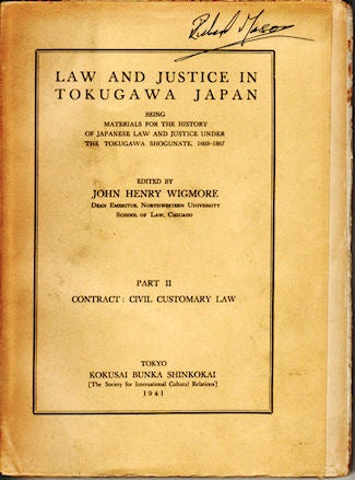Stock ID #143089 Law and Justice in Tokugawa Japan. Part II. Contract: Civil Customary Law. Materials for the History of Japanese Law and Justice under the Tokugawa Shogunate 1603-1867. JOHN HENRY WIGMORE.