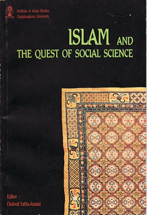 Stock ID #143107 Islam and The Quest of Social Science. SATHA-ANAND CHAIWAT