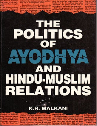 Stock ID #143133 The Politics of Ayodhya & Hindu-Muslim Relations. K. R MALKANI.