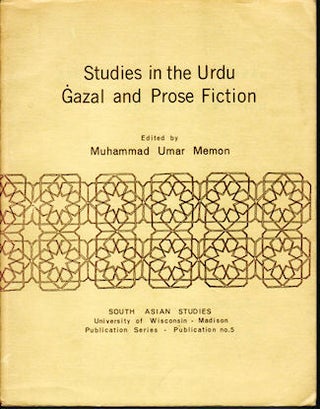 Stock ID #143139 Studies in the Urdu Gazal and Prose Fiction. MUHAMMAD UMAR MEMON