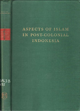 Stock ID #143344 Aspects of Islam in Post-Colonial Indonesia. Five Essays. C. A. O. VAN NIEUWENHUIJZE.