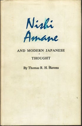Stock ID #143526 Nishi Amane and Modern Japanese Thought. THOMAS R. H. HAVENS
