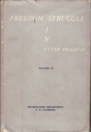 Stock ID #14372 Freedom Struggle in Uttar Pradesh. Volume VI Consolidated Index and...