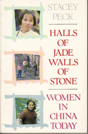 Stock ID #143836 Halls of Jade, Walls of Stone. Women in China Today. STACEY PECK