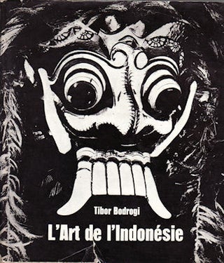 Stock ID #143849 L'Art de l'Indonésie. TIBOR BODROGI, CHRISTIAN PELRAS, EVA...