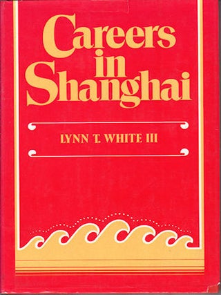 Stock ID #143874 Careers in Shanghai. The Social Guidance of Personal Energies in a Developing...