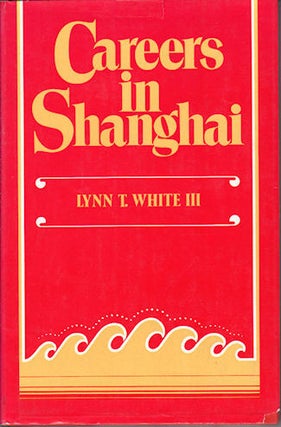 Stock ID #143874 Careers in Shanghai. The Social Guidance of Personal Energies in a Developing...