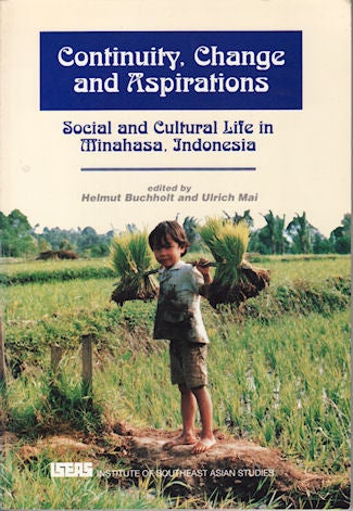 Stock ID #143912 Continuity, Change and Aspirations. Social and Cultural Life in Minahasa, Indonesia. TAN MYA THAN, JOSEPH L. H.