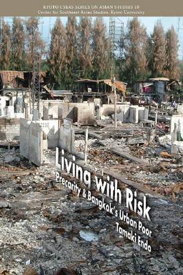 Stock ID #144105 Living with Risk. Precarity & Bangkok's Urban Poor. TAMAKI ENDO