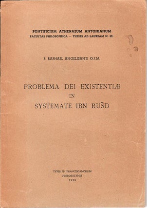 Stock ID #148223 Problema Dei existentiae in systemate Ibn Rus̆d. RAPHAEL ANGELISANTI