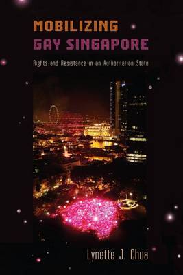 Stock ID #148262 Mobilizing Gay Singapore. Rights and Resistance in an Authoritarian...