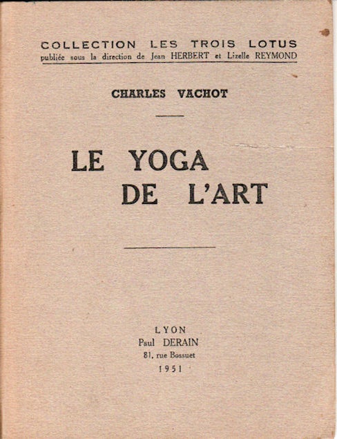 Stock ID #148494 Le Yoga de l'Art. CHARLES VACHOT.