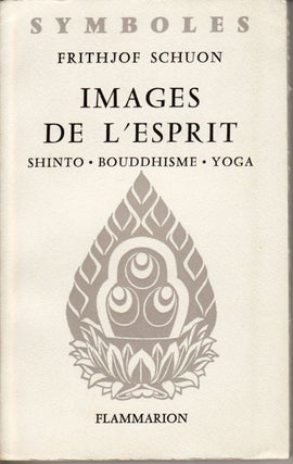 Stock ID #148495 Images de l'Esprit. Shinto. Bouddhisme. Yoga. FRITHJOF SCHUON