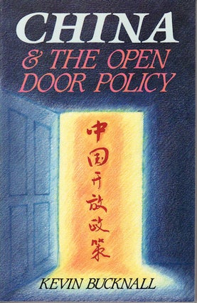 Stock ID #148598 China and the Open Door Policy. KEVIN B. BUCKNALL