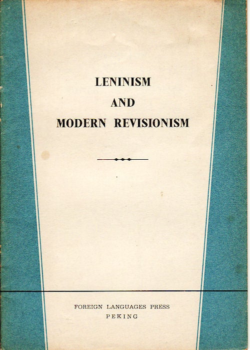Stock ID #148700 Leninism and Modern Revisionism. HONGQI EDITORIAL.