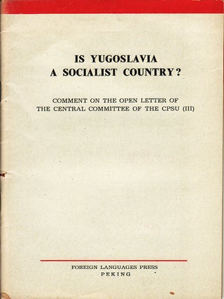 Stock ID #148704 Is Yugoslavia a Socialist Country? Comment of the Open Letter of the Central...