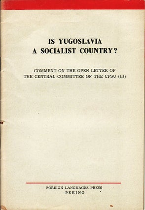 Stock ID #148704 Is Yugoslavia a Socialist Country? Comment of the Open Letter of the Central...