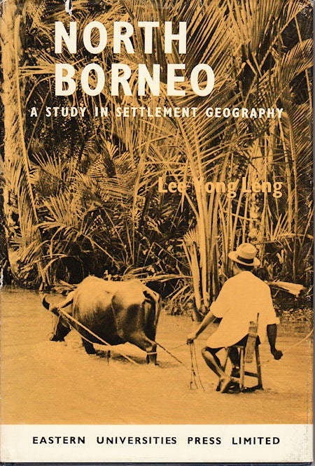 Stock ID #148803 North Borneo. A Study in Settlement Geography. LEE YONG LENG.