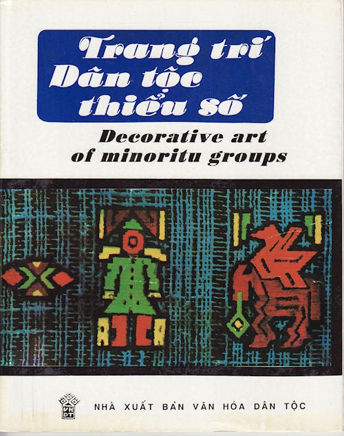 Stock ID #148864 Trang trí dân tộc thiẻ̂u só̂. Decorative art of minoritu [sic] groups. THỊ MONG AND THỊ TIÊN MA HOÀNG.