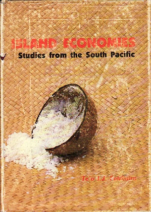 Stock ID #149163 Island Economies. Studies from the South Pacific. TE'O I. J. FAIRBAIN