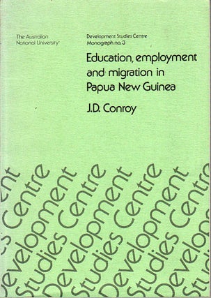 Stock ID #149473 Education, employment and migration in Papua New Guinea. J. D. CONROY