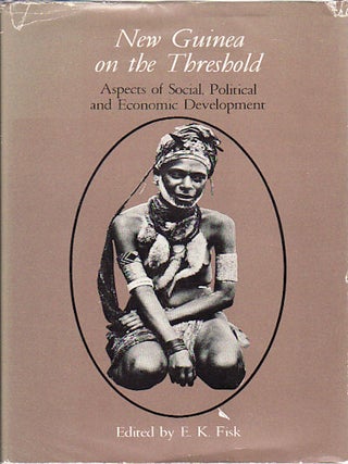 Stock ID #149502 New Guinea on the Threshold. Aspects of Social, Political and Economic...