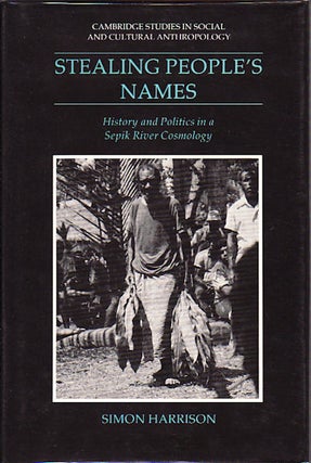 Stock ID #149534 Stealing People's Names. History and Politics in a Sepik River Cosmology....