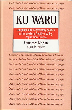 Stock ID #149576 Ku Waru. Language and segmentary politics in the western Nebilyer Valley, Papua...