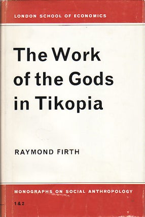 Stock ID #149636 The Work of the Gods in Tikopia. RAYMOND FIRTH