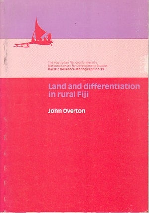 Stock ID #149714 Land and differentiation in rural Fiji. JOHN OVERTON