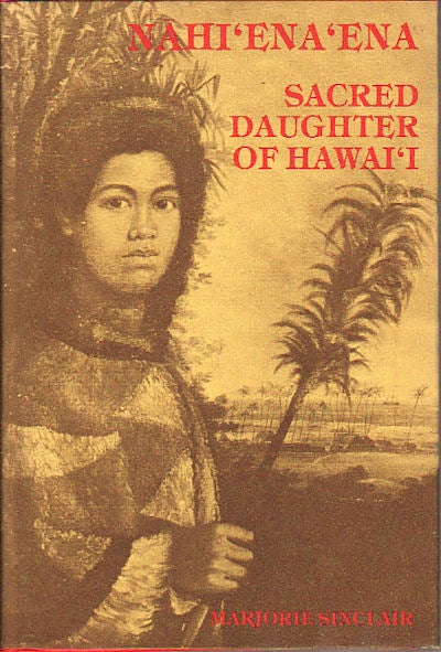 Stock ID #149737 Nahi'Ena'Ena. Sacred Daughter of Hawaii. MARJORIE SINCLAIR.