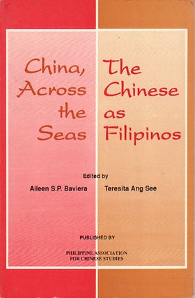 Stock ID #149785 China, Across the Seas. The Chinese as Filipinos. TERESITA ANG SEE, AILEEN S. P....