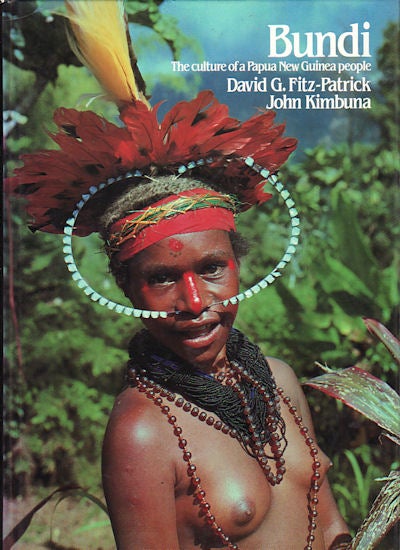 Stock ID #149822 Bundi. The Culture of a Papua New Guinea People. DAVID G. AND JOHN KIMBUNA FITZ-PATRICK.