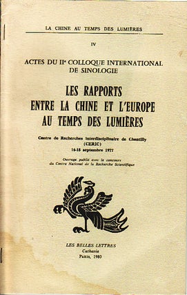 Stock ID #149870 Les Rapports Entre La Chine et L'Europe au Temps des Lumières. CENTRE DE...