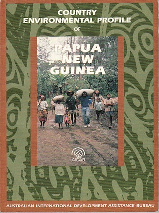 Stock ID #149925 Country Environmental Profile of Papua New Guinea. AUSTRALIAN INTERNATIONAL...