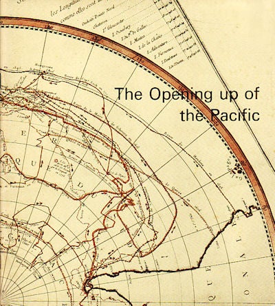 Stock ID #149953 The Opening Up of the Pacific. An Exhibition in Honour of James Cook. LIBRARY OF NEW SOUTH WALES.