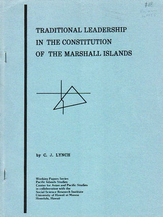Stock ID #149955 Traditional Leadership in the Constitution of the Marshall Islands. C. J LYNCH