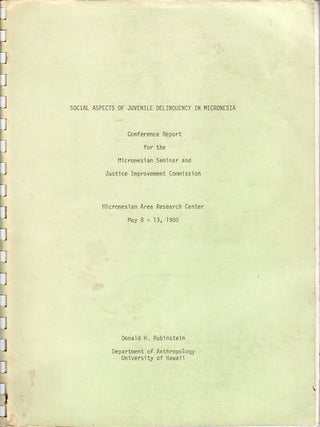 Stock ID #150012 Social Aspects of Juvenile Delinquency in Micronesia. Conference Report for the...