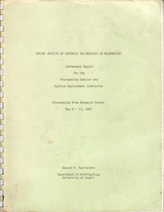 Stock ID #150012 Social Aspects of Juvenile Delinquency in Micronesia. Conference Report for the...