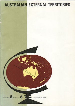 Stock ID #150016 Australian External Territories. Volume 8 Number 6 December 1968. DEPARTMENT OF...