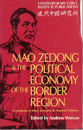 Stock ID #150024 Mao Zedong and the Political Economy of the Border Region. A translation of...