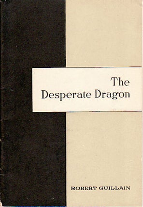 Stock ID #150062 The Desperate Dragon. ROBERT GUILLAIN
