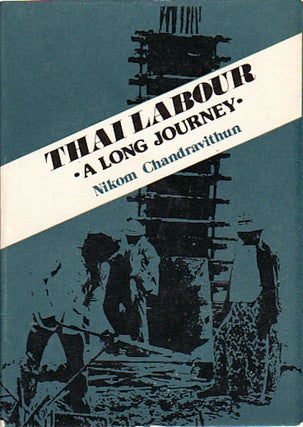 Stock ID #150076 Thai Labour. A Long Journey. NIKOM CHANDRAVITHUN