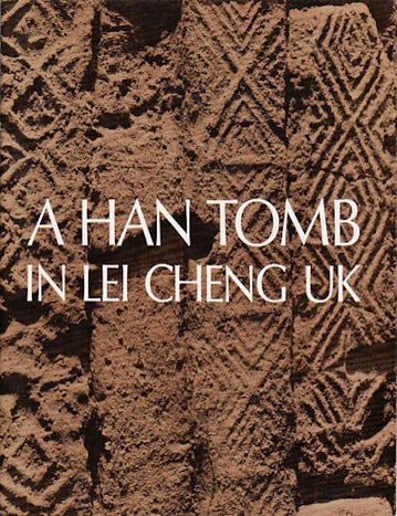 Stock ID #150089 A Han Tomb in Lei Cheng Uk. J. C Y. WATT.