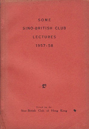 Stock ID #150477 Some Sino-British Club Lectures 1957 - 58. HONG KONG LITERARY CLUB