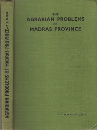 Stock ID #150556 The Agrarian Problems of Madras Province. V. V. SAYANA
