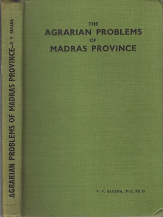 Stock ID #150556 The Agrarian Problems of Madras Province. V. V SAYANA
