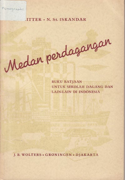 Stock ID #150727 Medan perdagangan. Buku Batjaan Untuk Sekolah Dagan Dan Lain-Lain Di Indonesia. K. GRITTER, N., ISKANDAR.